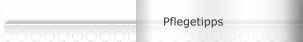 Pflegetipps