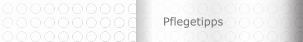 Pflegetipps